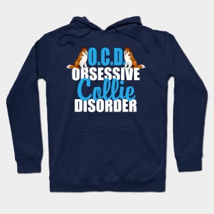 Cute Obsessive Collie Dog Disorder Hoodie